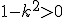 \small 1-k^2>0