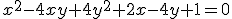 \small x^2 - 4xy + 4y^2 + 2x - 4y + 1 = 0