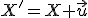 \small X' = X+ \vec u 