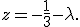  \small z=-\frac{1}{3} - \lambda .