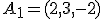 \small A_1 = (2,3,-2)