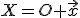 \small X=O+\vec x 