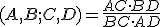 \small (A, B; C, D) = \frac{AC \cdot BD }{BC \cdot AD} 