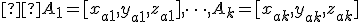 \small  A_1=[x_{a1},y_{a1},z_{a1}], \dots , A_k=[x_{ak},y_{ak},z_{ak}] 