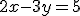 \small 2x - 3y = 5 