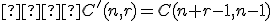 \small   C'(n,r)=C(n+r-1,n-1) 