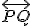 \small \overleftrightarrow{PQ} 