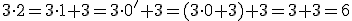 \small 3 \cdot 2=3 \cdot 1+3=3 \cdot 0'+3=(3 \cdot 0+3)+3=3 + 3=6 