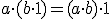 \small a \cdot (b \cdot 1)=(a \cdot b ) \cdot 1 