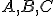 \small A, B, C