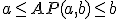 \small a \leq AP(a,b) \leq b