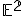 \small \mathbb E^2