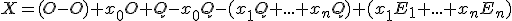 \small X=(O-O)+x_0O+Q-x_0Q -(x_1Q+ . . . + x_nQ)+(x_1E_1+ . . . + x_nE_n)