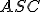  \small ASC 