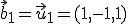  \small \vec b_1=\vec u_1=(1,-1,1)