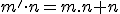 \small m' \cdot n=m.n+n 