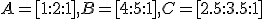 \small A = [1 : 2 : 1], B = [4 : 5 : 1], C = [2.5 : 3.5 : 1]