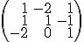 \small \left(\begin{array}{rrr}1&-2&1\\1&1&-1\\-2&0&1\\ \end{array}\right)