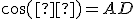 \small \cos(α) = AD