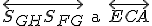 \small \overleftrightarrow{ S_{GH}S_{FG}}\text{ a }\overleftrightarrow{ECA} 