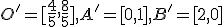 \small O'=[\frac{4}{5},\frac{8}{5}],A'=[0,1],B'=[2,0] 
