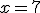 \small x = 7