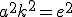 \small a^2k^2 = e^2
