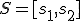 \small S=[s_1,s_2] 