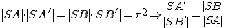 \small  |SA | \cdot |SA'| = |SB | \cdot |SB'| = r^2 \Rightarrow \frac{|SA' |}{|SB' |}= \frac{|SB| }{|SA|}  