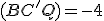 \small(B C'Q)=-4