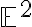  \mathbb{E}^2 