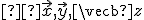 \small \vec {x},\vec {y},\vecb {z}