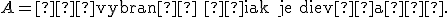 \small A=\text{„vybraný žiak je dievča“}. 