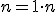 \small n= 1 \cdot n 