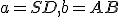 \small a= SD, b= AB 
