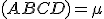 \small (ABCD) = \mu