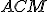 \small ACM