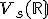  \small V_s(\mathbb R) 