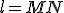 \small l= MN 