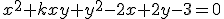 \small x^2 + kxy + y^2 - 2x + 2y - 3 = 0