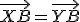 \small \overrightarrow{XB} = \overrightarrow{YB} 