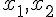 \normalsize x_1, x_2 