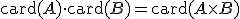\small  \text{card} (A) \cdot \text{card} (B) = \text{card}(A \times B) 