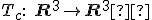 \small T_c: \;\mathbf R^3 \rightarrow \mathbf R^3  