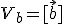 \small V_b = [\vec b]