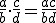 \small \frac{a}{b} \cdot \frac{c}{d}= \frac{ac}{bd}
