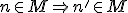\small n \in M \Rightarrow n' \in M 