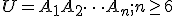  \small U=A_1A_2 \dots A_n; n \geq 6 