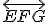 \small \overleftrightarrow{EFG} 