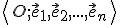  \left\langle \small O; \vec e_1, \vec e_2, . . . , \vec e_n \right\rangle 